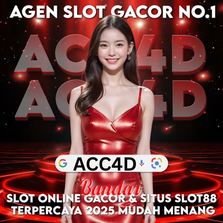 ACC4D: Bandar Slot Online Gacor & Situs Slot88 Terpercaya 2025 Mudah Menang