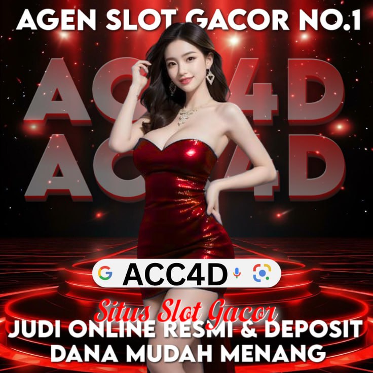 ACC4D: Situs Slot Gacor Judi Online Resmi & Deposit Dana Mudah Menang